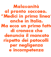 Malasanit�  al pronto soccorso. �medici in prima