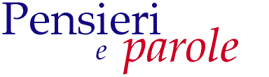 Pensieri              e  parole